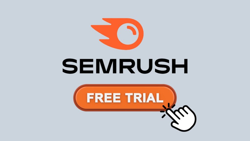 Semrush Free Trial for Blogger and SEO Researchers